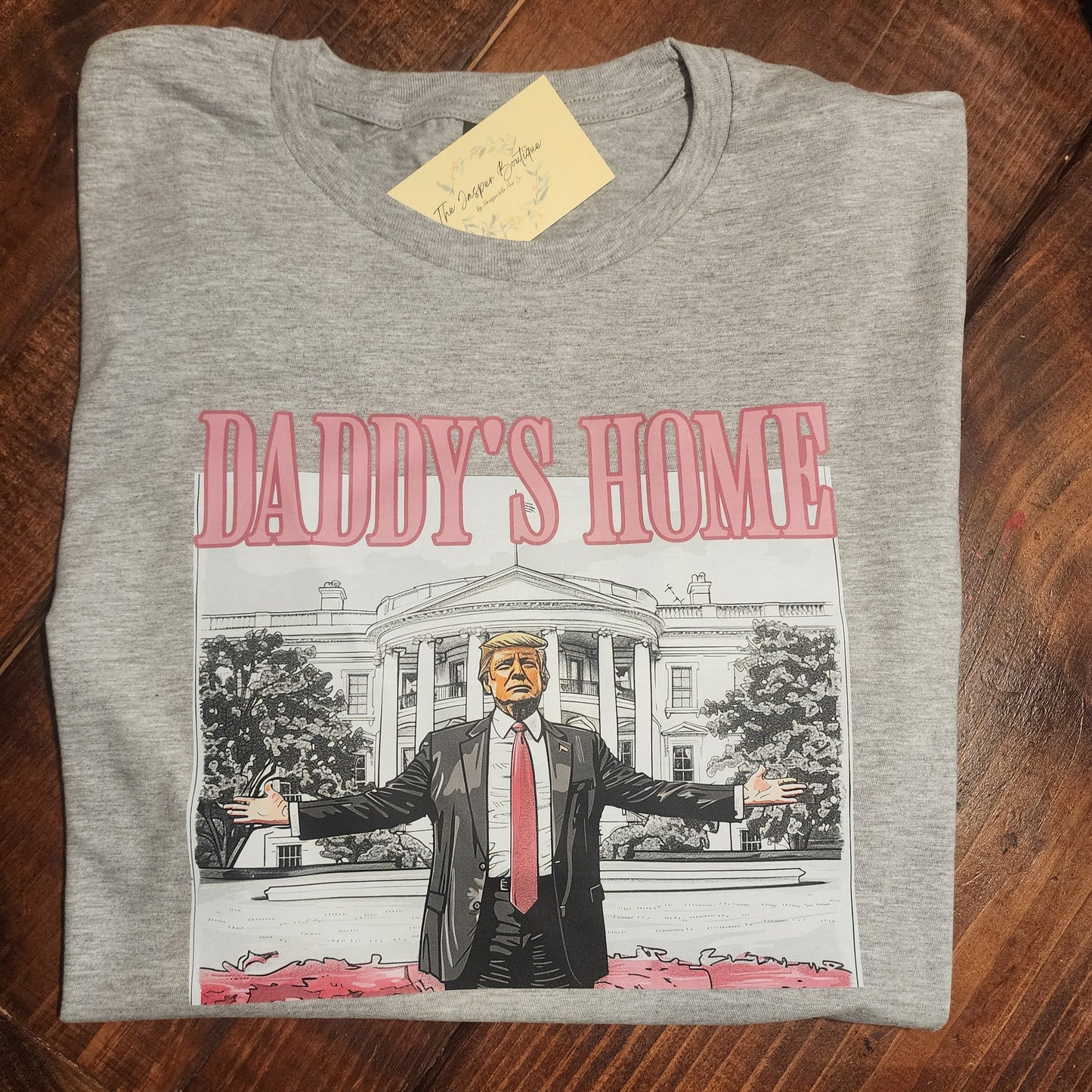 DADDY TRUMP HOME TEE
