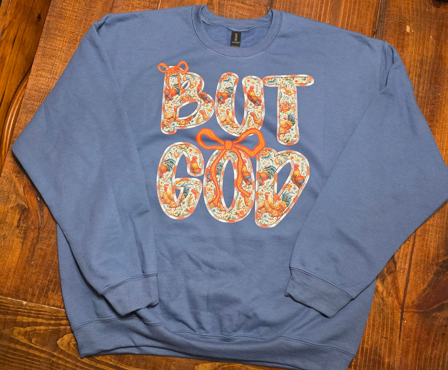 But God chicken sweatshirt