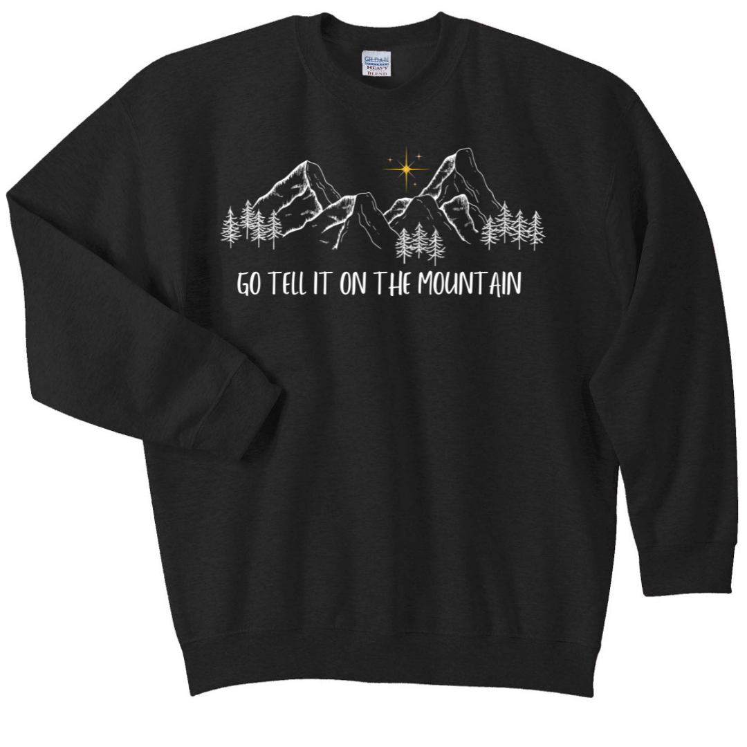 Go Tell it on the mountain sweatshirt