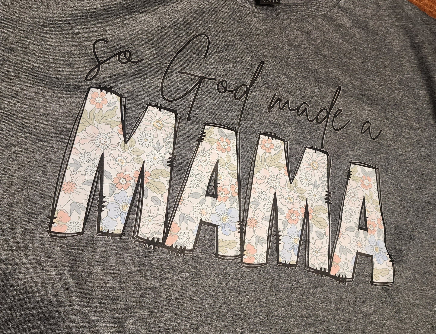 So God made a MAMA Tee, Mama Shirt, Gift for Mom, Floral