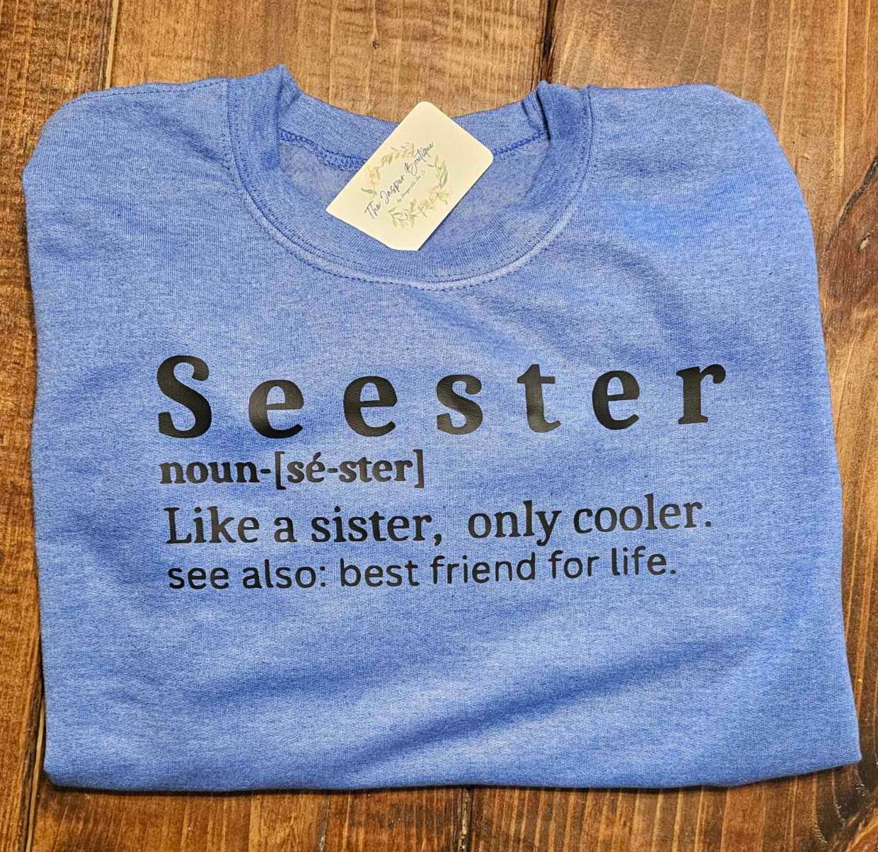 Seester Like A Sister Only Cooler, Best Friend, Gift for Sister