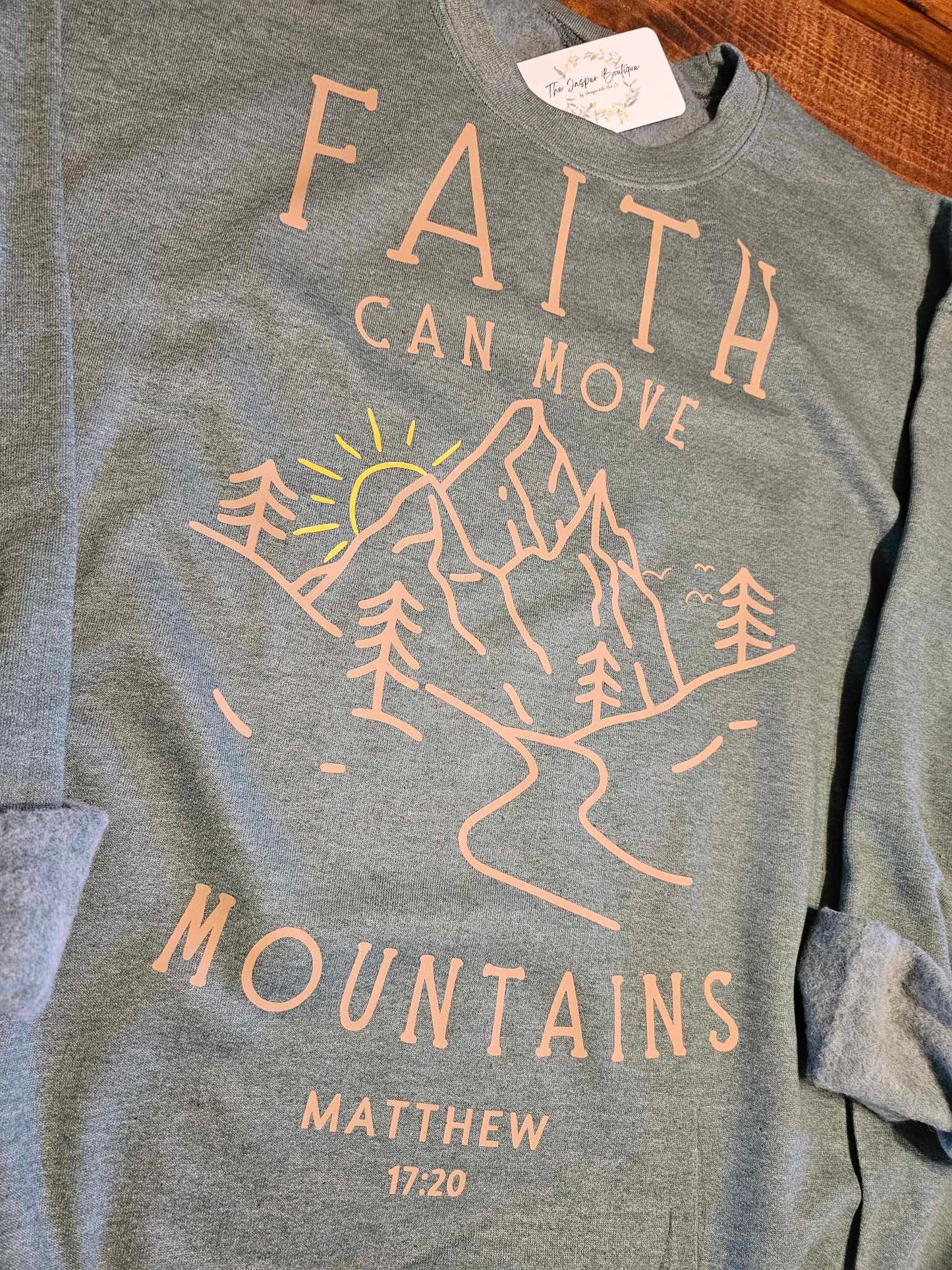 Faith Can Move Mountains, Scripture Sweatshirt, Gift for Christian Woman