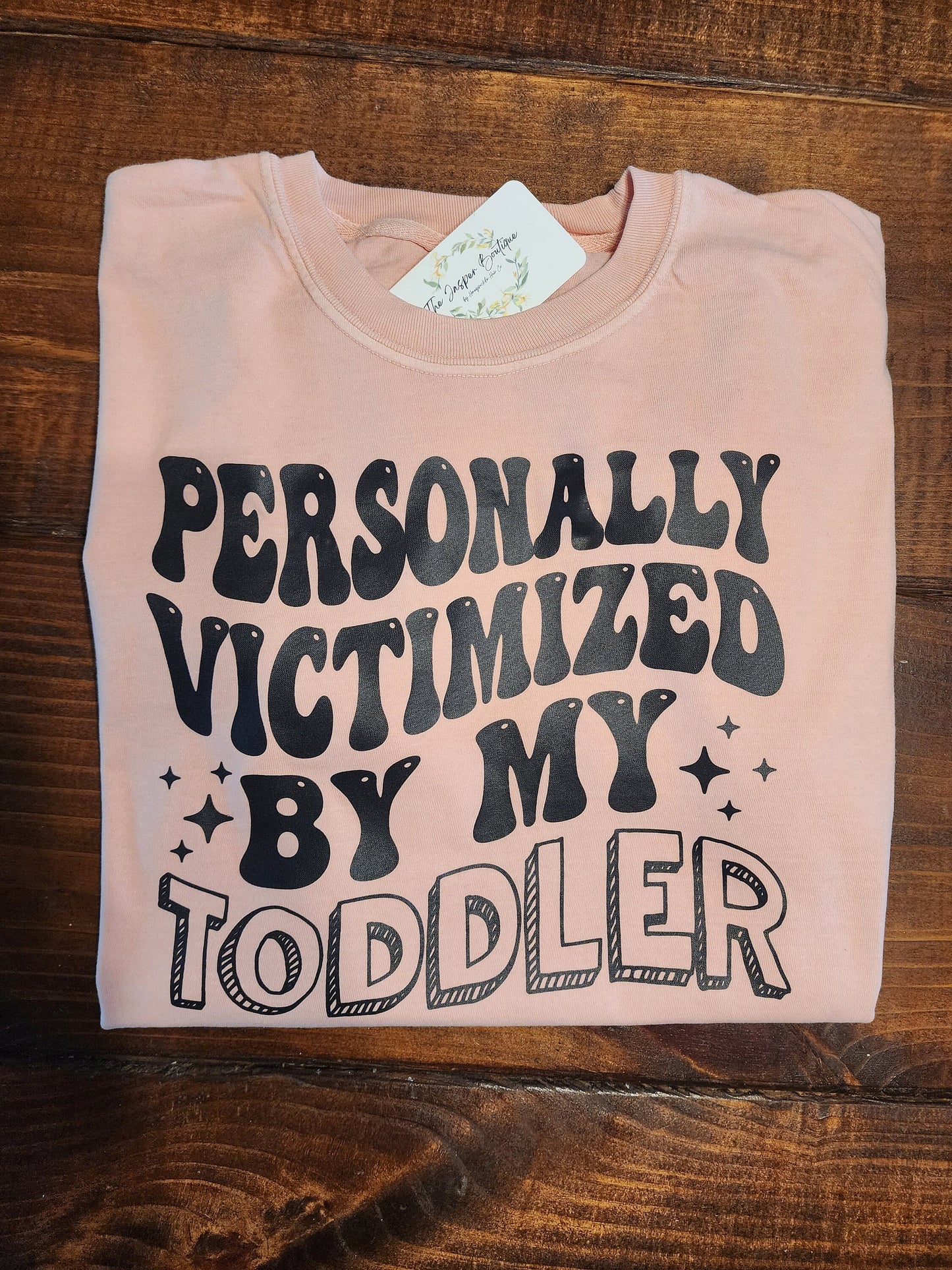 personally victimized by my toddler shirt, mom, gift for her, mom life, sarcastic Tee