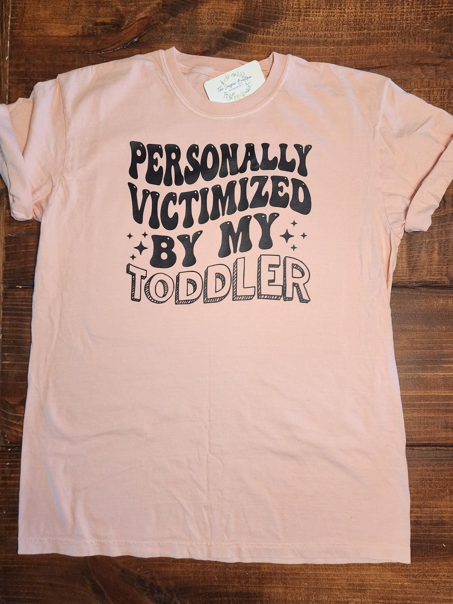 personally victimized by my toddler shirt, mom, gift for her, mom life, sarcastic Tee