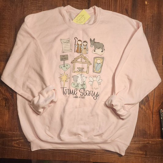 True story sweatshirt