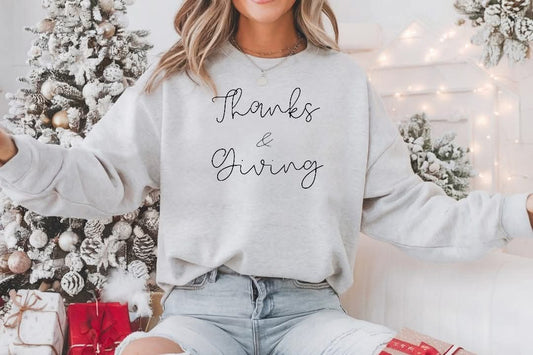 Thanks & Giving Sweatshirt