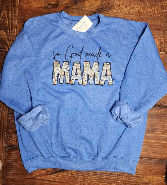 So God made a mama sweatshirt