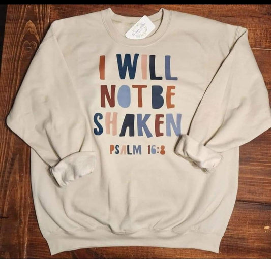 I will not be shaken sweatshirt XL