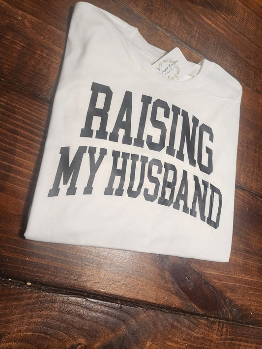 Raising My Husband, Shirt for Wife, Funny Gift for Woman
