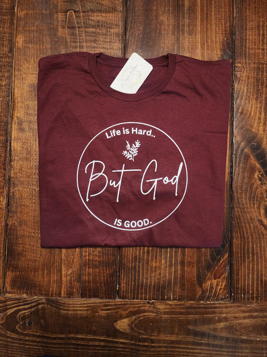 Life is Hard But God is Good Graphic Tshirt, Women Christian Inspired Tee, Gift