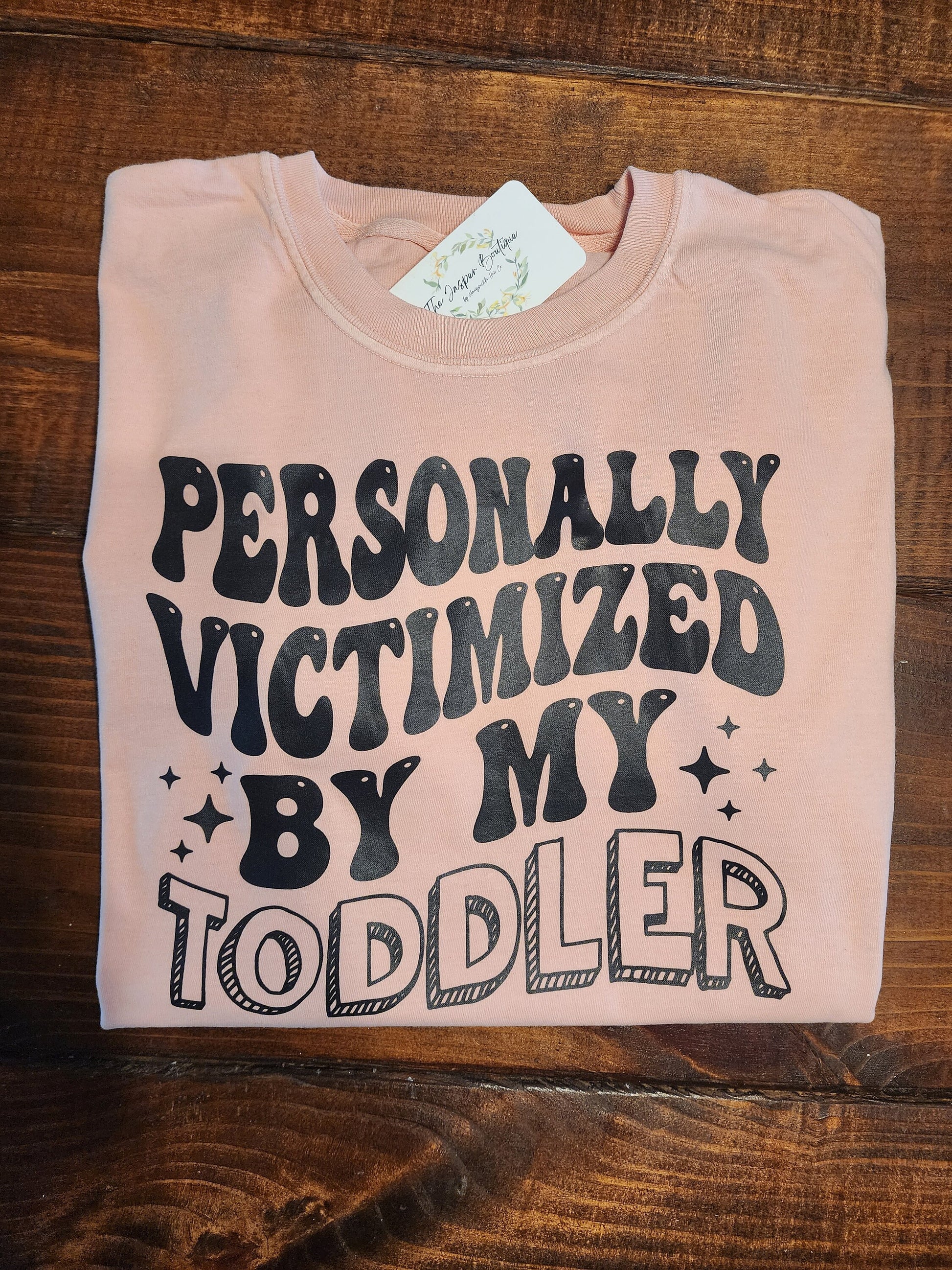 personally victimized by my toddler shirt, mom, gift for her, mom life, sarcastic Tee