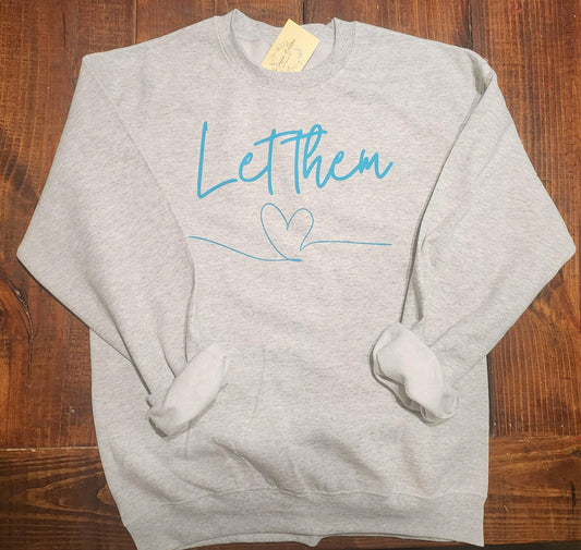 Let Them Sweatshirt