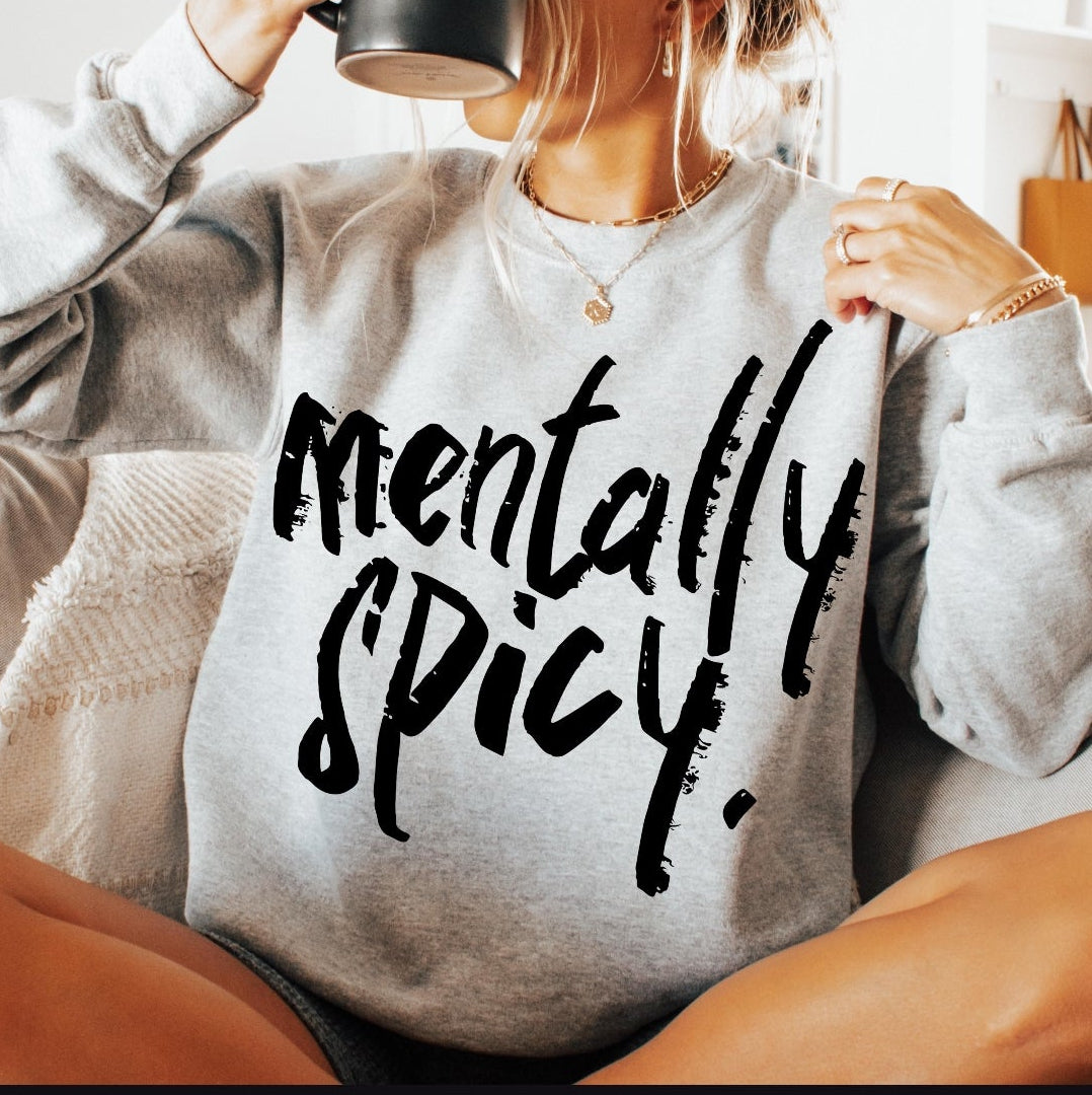 Mentally Spicy Sweatshirt